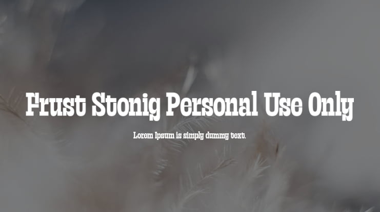 Frust Stonig Personal Use Only Font