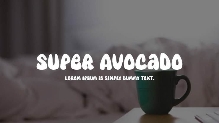 Super Avocado Font