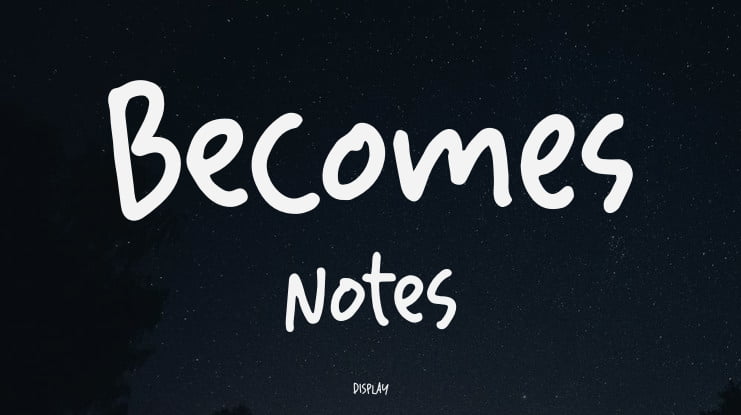 Becomes Notes Font