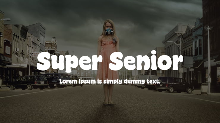Super Senior Font