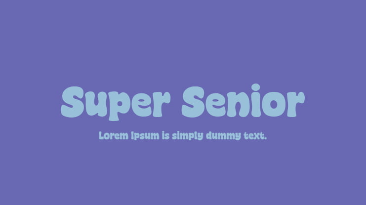Super Senior Font