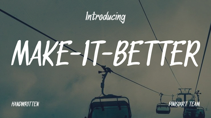 MAKE-IT-BETTER Font