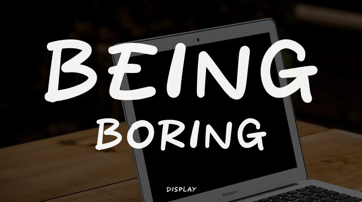 Being Boring Font