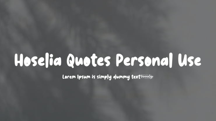 Hoselia Quotes Personal Use Font