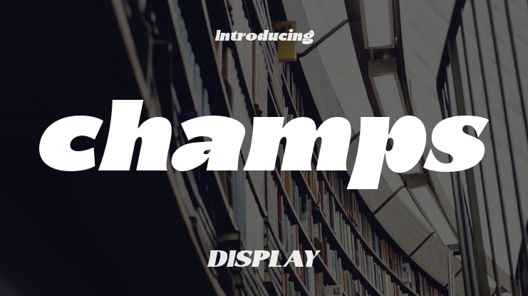 champs Font Family