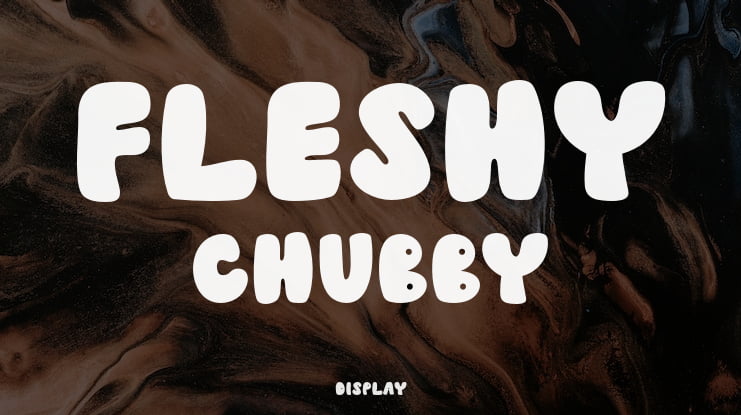 Fleshy Chubby Font