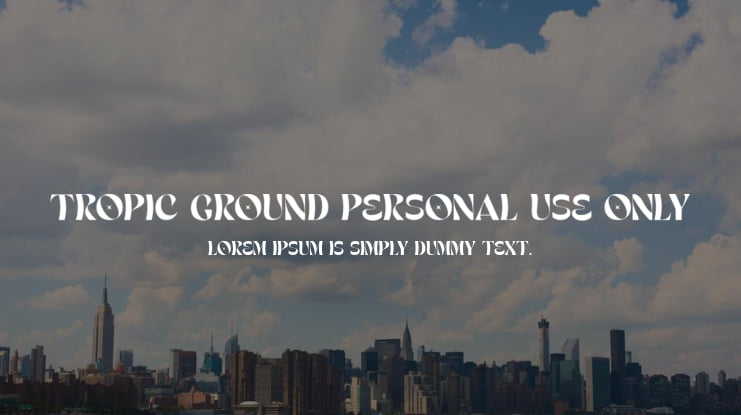 Tropic Ground Personal Use only Font
