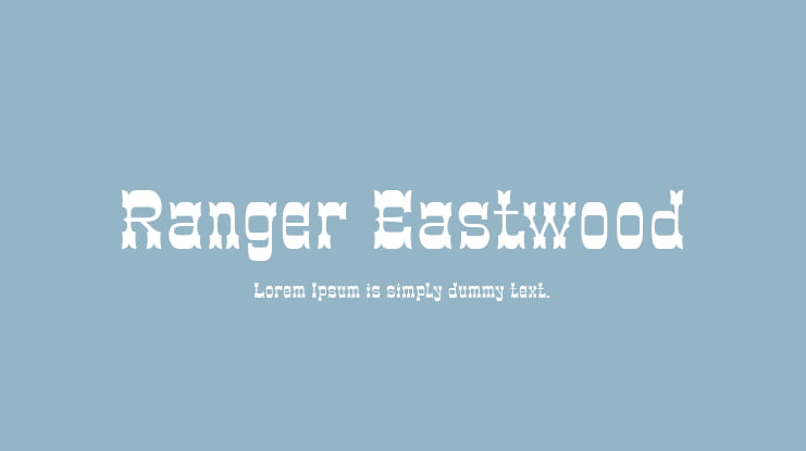 Ranger Eastwood Font