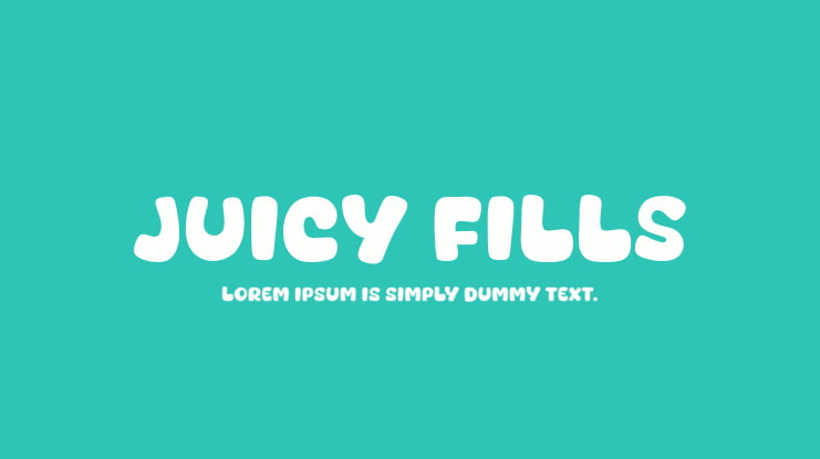 Juicy Fills Font