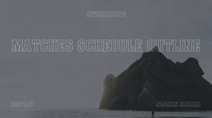 Matches Schedule Outline Font Family