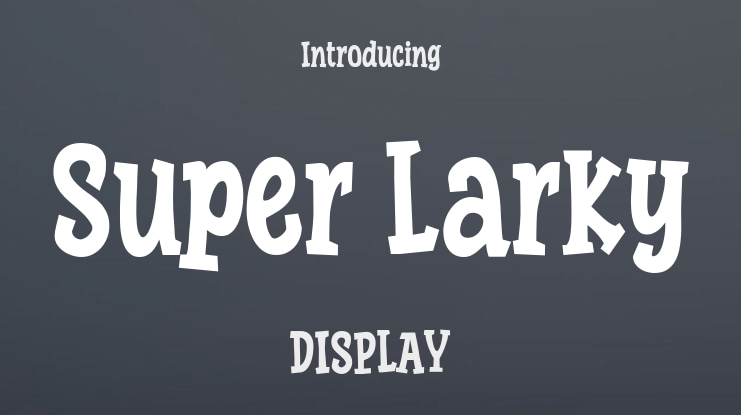 Super Larky Font