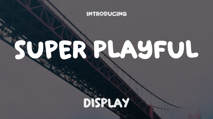 Super Playful Font