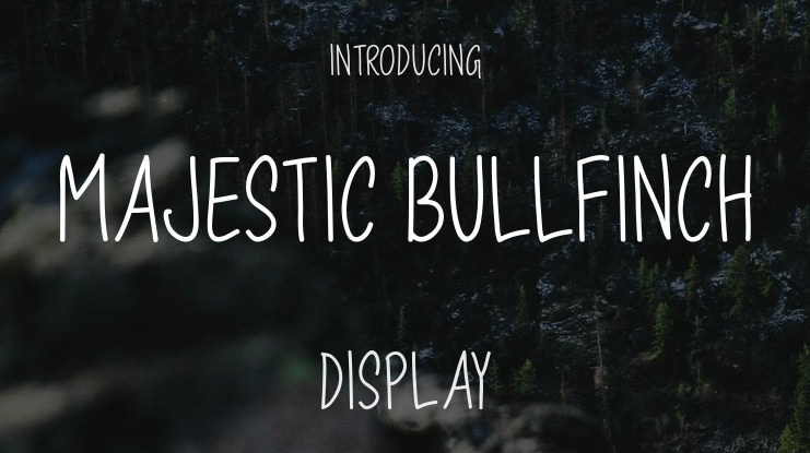 Majestic Bullfinch Font