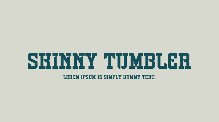 Skinny Tumbler Font