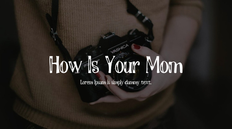 How Is Your Mom Font
