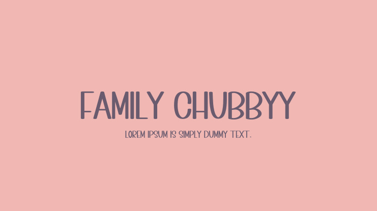 Family Chubbyy Font
