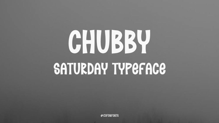 Chubby Saturday Font