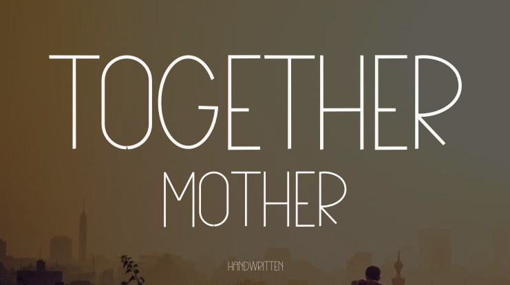 Together  Mother Font