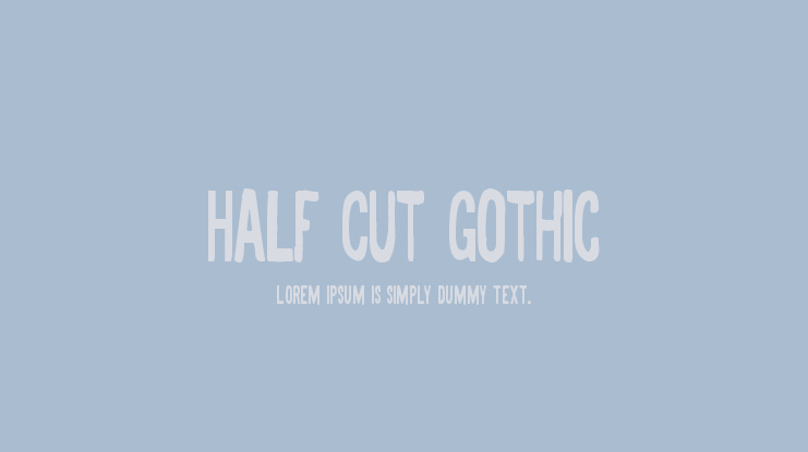 Half Cut Gothic Font