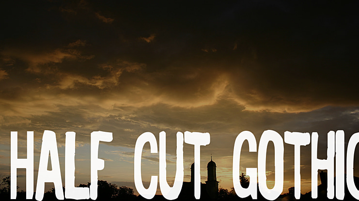 Half Cut Gothic Font