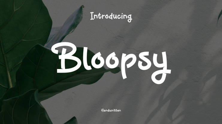 Bloopsy Font