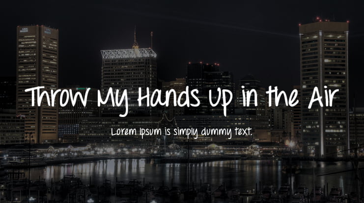 Throw My Hands Up in the Air Font Family