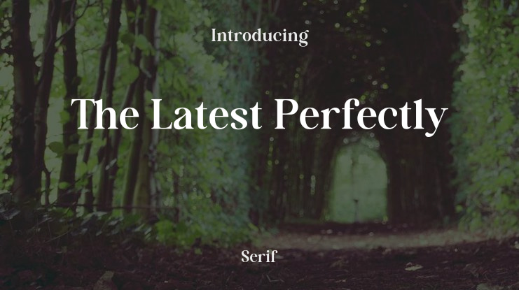 The Latest Perfectly Font