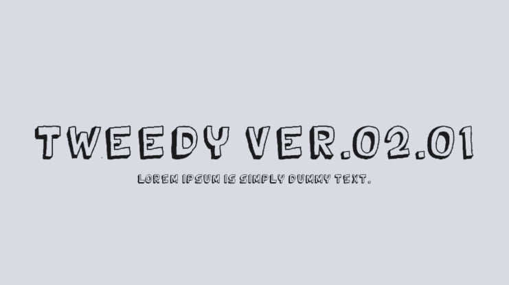 Tweedy Ver.02.01 Font Family