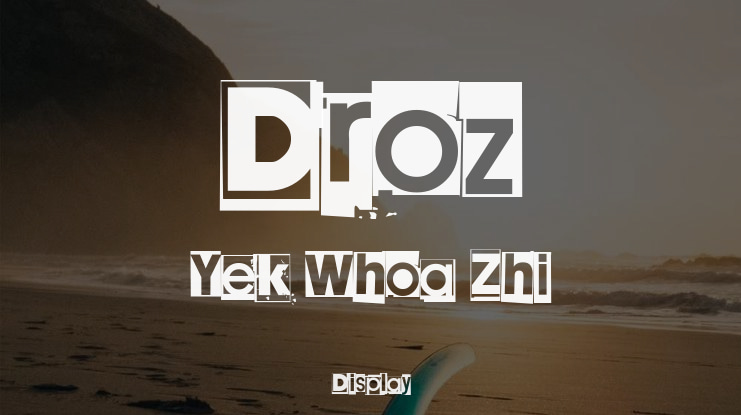 Droz Yek Whoa Zhi Font