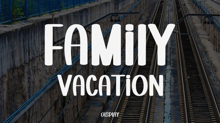FAMILY VACATION Font