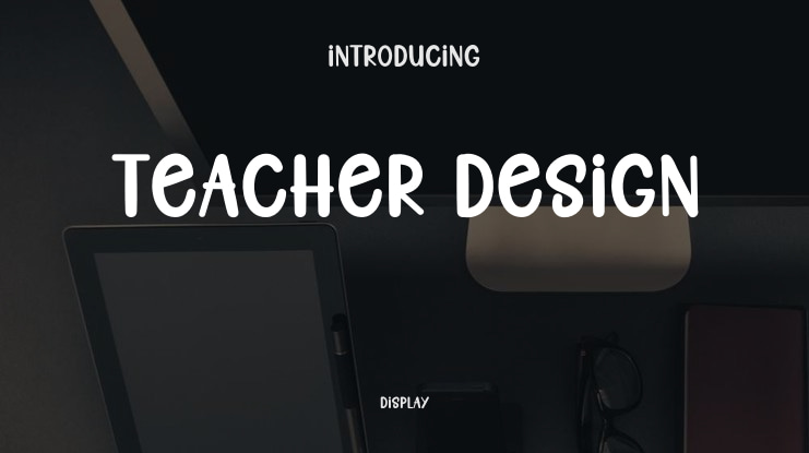 Teacher Design Font