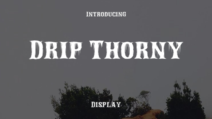 Drip Thorny Font