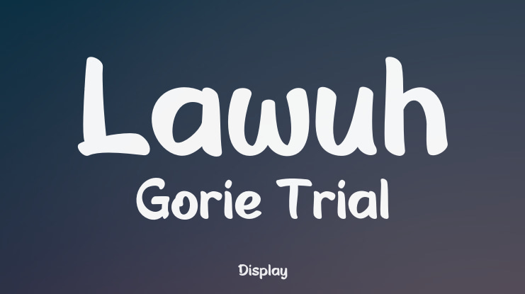 Lawuh Gorie Trial Font