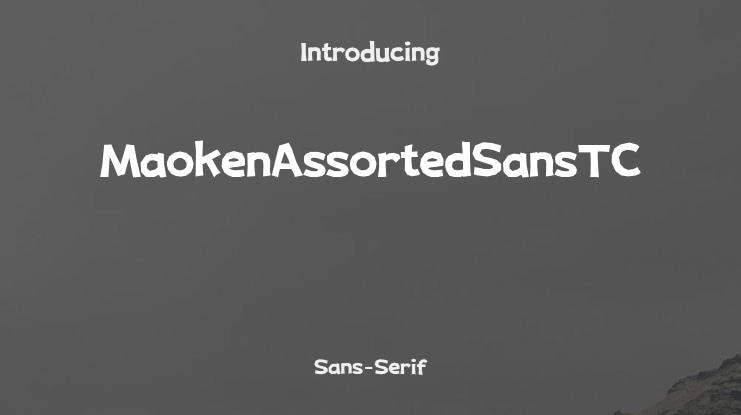MaokenAssortedSansTC Font