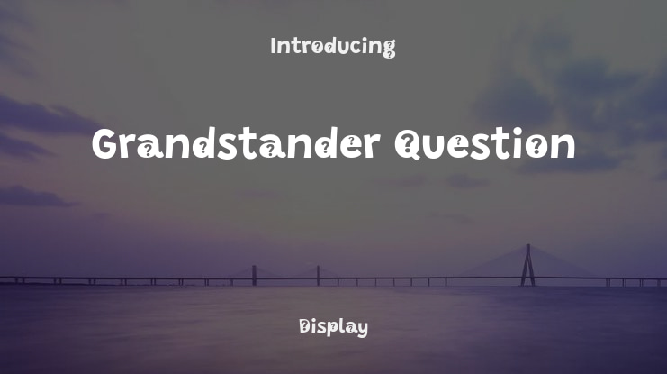 Grandstander Question Font