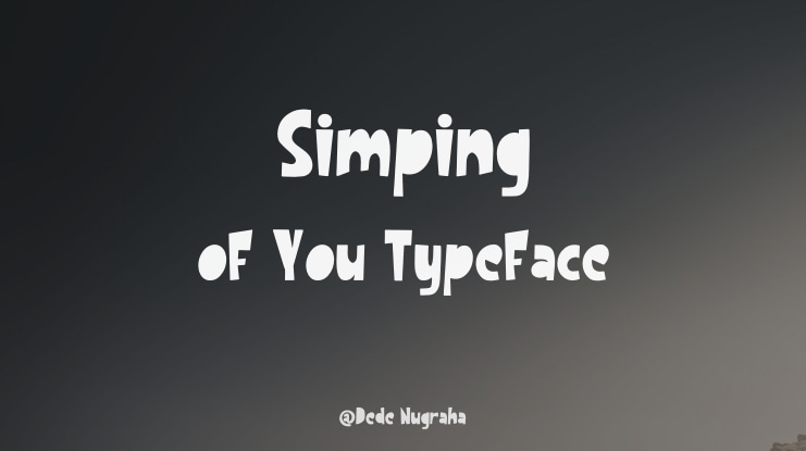 Simping of You Font