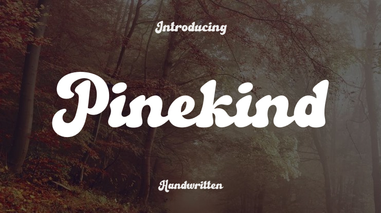 Pinekind Font