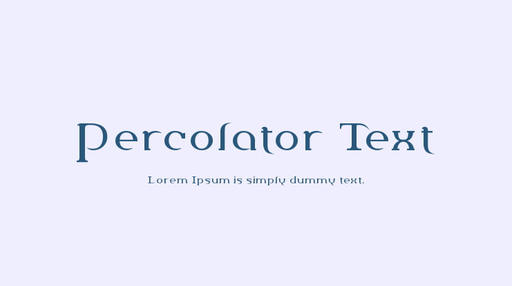Percolator Text Font