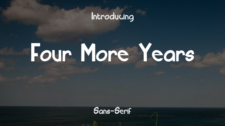 Four More Years Font