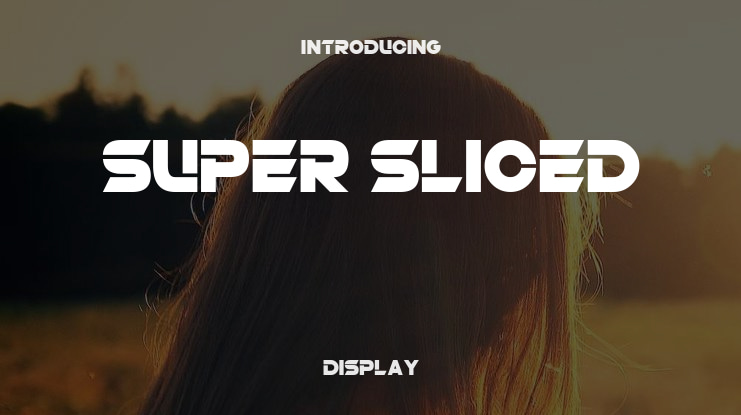 Super Sliced Font Family