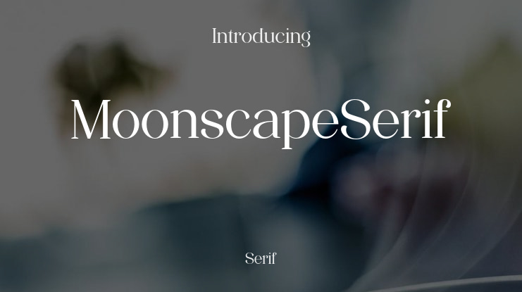 MoonscapeSerif Font Family