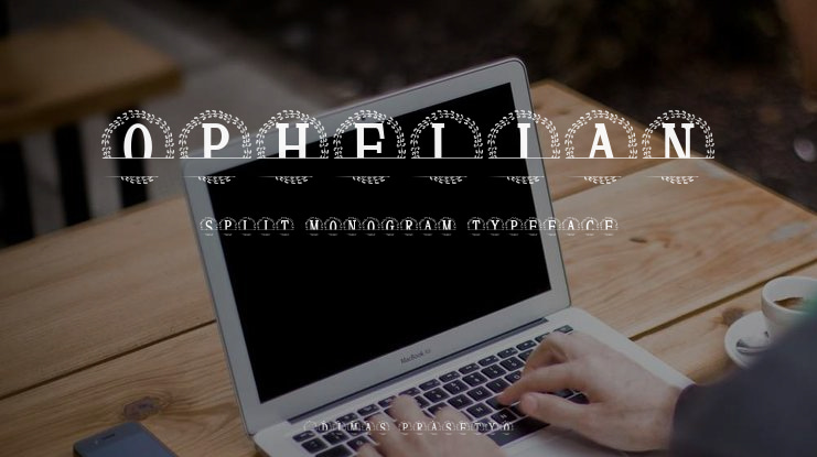 Ophelian Split Monogram Font