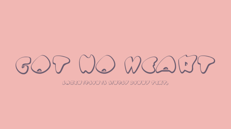 Got no heart Font