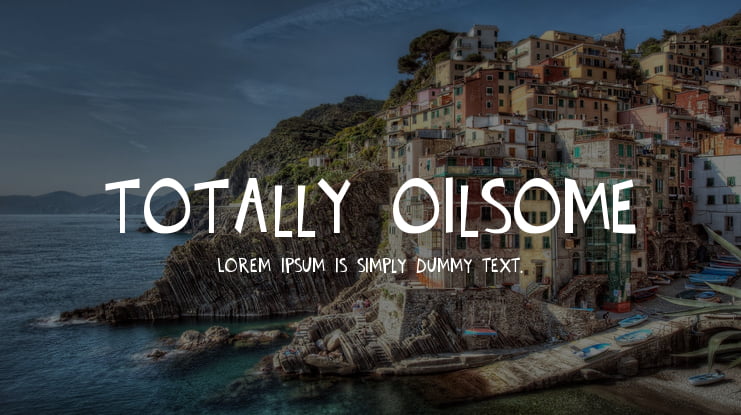 Totally Oilsome Font