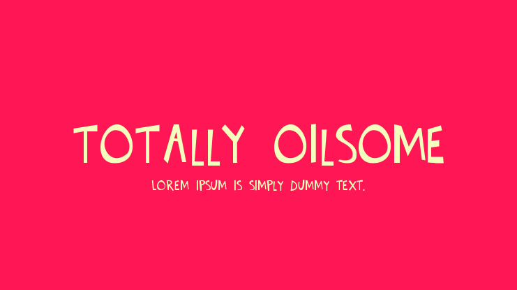 Totally Oilsome Font