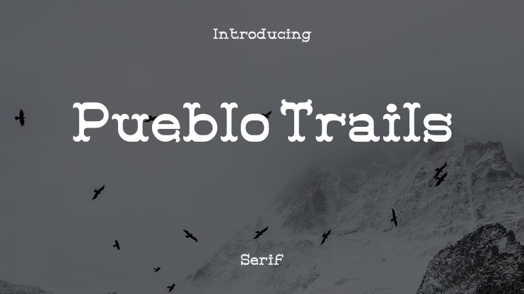 Pueblo Trails Font
