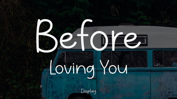 Before Loving You Font