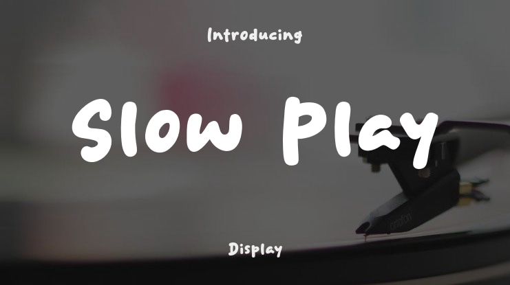 Slow Play Font