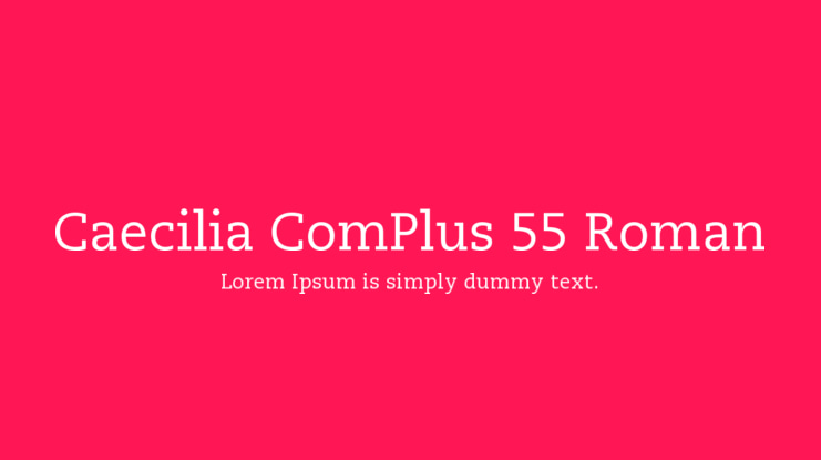 Caecilia ComPlus 55 Roman Font