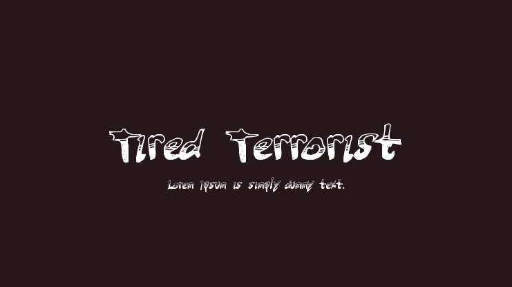 Tired Terrorist Font
